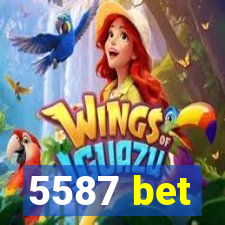 5587 bet